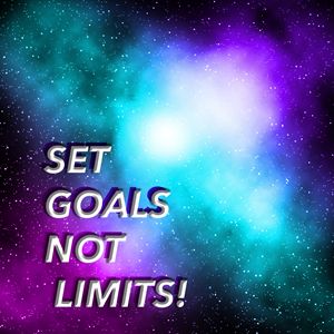 Set goals not limits