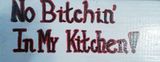 No bitchen in my kitchen wood sign