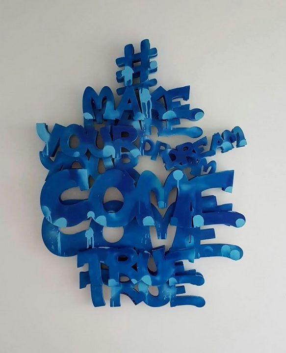 #MAKEYOURDREAMCOMETRUE - pierre lamblin art galery