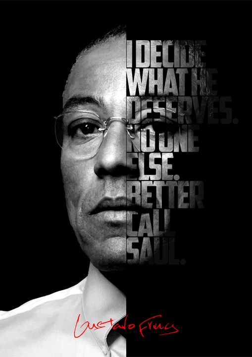Gus Fring, Breaking Bad quote poster Enea Kelo Paintings & Prints