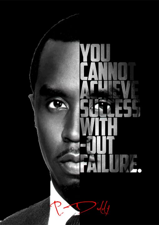 Puff Daddy P. Diddy Quote poster - Enea Kelo - Paintings & Prints ...