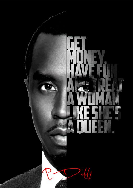 Puff Daddy P. Diddy Quote poster - Enea Kelo - Paintings & Prints ...