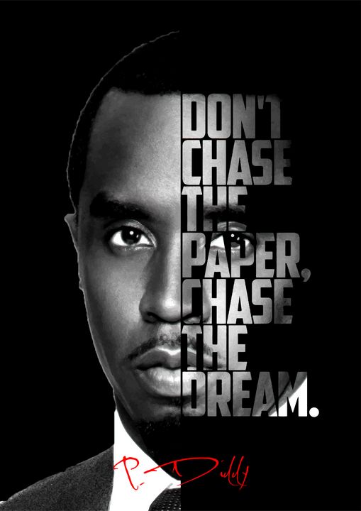 Puff Daddy P. Diddy Quote poster - Enea Kelo - Paintings & Prints ...