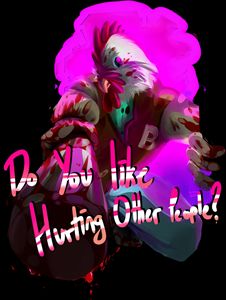 Do you like hurting other people?