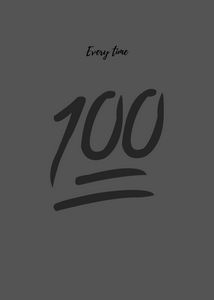 100 - Every Time