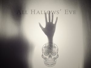 All Hallows’ Eve